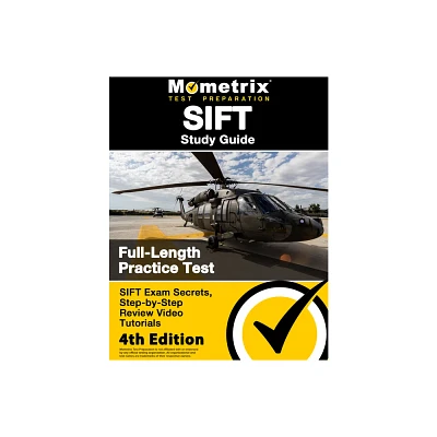 Sift Study Guide - Sift Exam Secrets, Full-Length Practice Test, Step-By-Step Review Video Tutorials - by Matthew Bowling (Paperback)