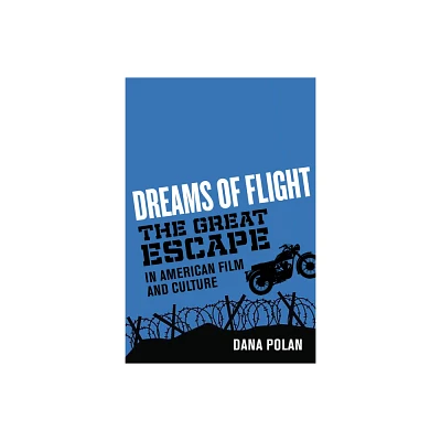 Dreams of Flight - by Dana Polan (Paperback)