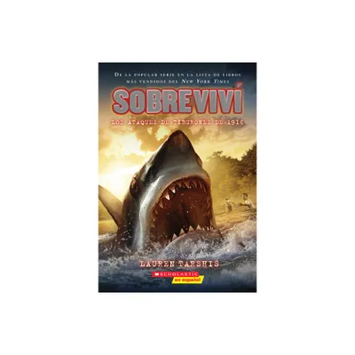 Sobreviv Los Ataques de Tiburones de 1916 (I Survived the Shark Attacks of 1916) - by Lauren Tarshis (Paperback)