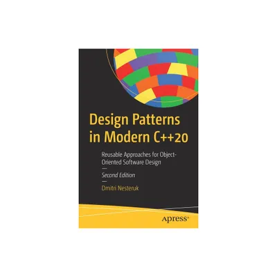 Design Patterns in Modern C++20 - 2nd Edition by Dmitri Nesteruk (Paperback)