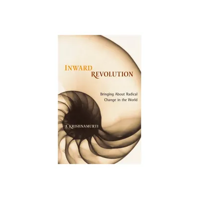 Inward Revolution - by J Krishnamurti (Paperback)