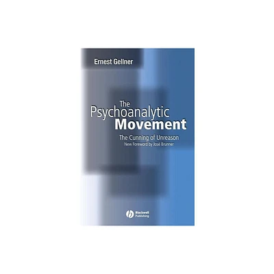 The Psychoanalytic Movement - 3rd Edition by Ernest Gellner (Paperback)