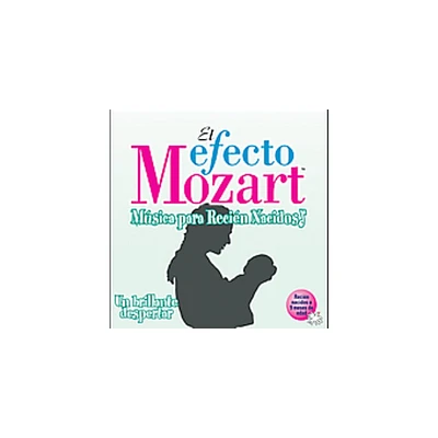 Efecto Mozart-Musica Para Recien Nacidos - Efecto Mozart: Musica Para Recien Nacidos / Various (CD)