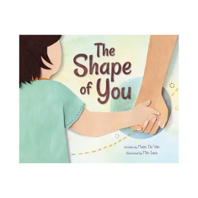 The Shape of You - by Muon Thi Van (Hardcover)