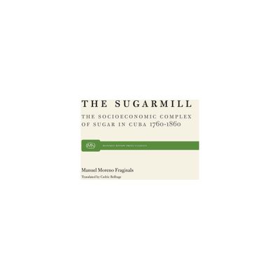 Sugarmill - by Manuel M Fraginals (Paperback)