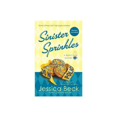 Sinister Sprinkles - (Donut Shop Mysteries) by Jessica Beck (Paperback)