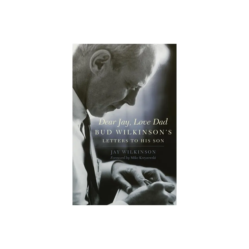 Dear Jay, Love Dad - by Jay Wilkinson (Paperback)