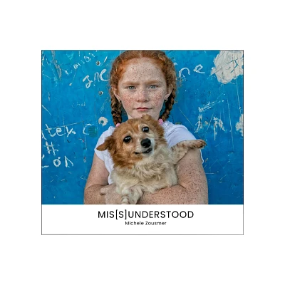 Mis[s]understood - by Michele Zousmer (Hardcover)