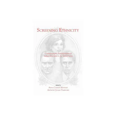 Screening Ethnicity: Cinematographic Representations of Italian Americans in the United States - (VIA Folios) (Paperback)