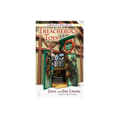 Treacherous Toys - (Renaissance Faire Mystery) by Joyce Lavene (Paperback)