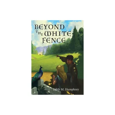 Beyond the White Fence - (Paperback)