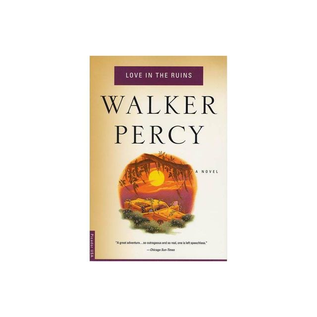 Love in the Ruins - by Walker Percy (Paperback)