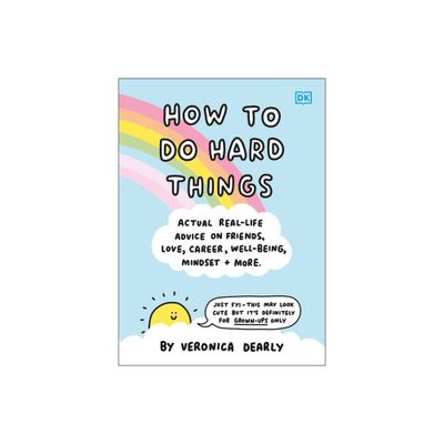 How to Do Hard Things - by Veronica Dearly (Hardcover)