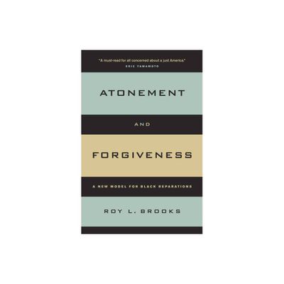 Atonement and Forgiveness - by Roy L Brooks (Paperback)