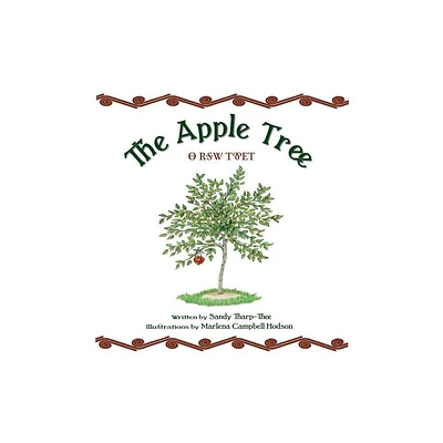 The Apple Tree a Cherokee Story - by Sandy Tharp-Thee (Hardcover)