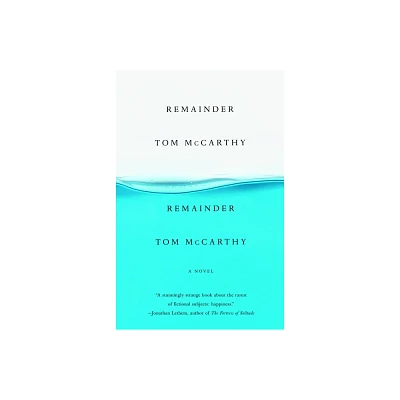 Remainder - by Tom McCarthy (Paperback)