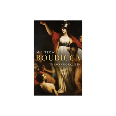 Boudicca - by M J Trow & Taliesin Trow (Paperback)