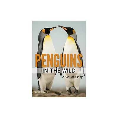 Penguins in the Wild - by Joe McDonald (Paperback)