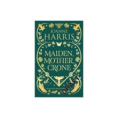 Maiden, Mother, Crone - by Joanne Harris (Hardcover)