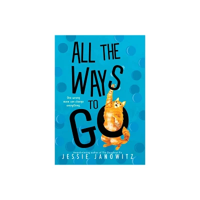 All the Ways to Go - by Jessie Janowitz (Hardcover)