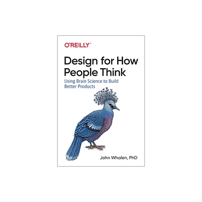 Design for How People Think - by John Whalen (Paperback)