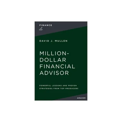 The Million-Dollar Financial Advisor - by David J Mullen Jr (Paperback)