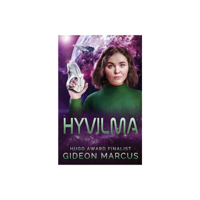 Hyvilma - (The Kitra Saga) by Gideon Marcus (Paperback)