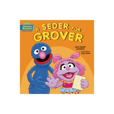 A Seder for Grover - by Joni Kibort Sussman (Hardcover)