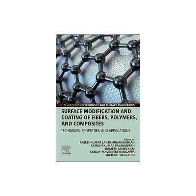 Surface Modification and Coating of Fibers, Polymers, and Composites - (Elsevier Tribology and Surface Engineering) (Paperback)