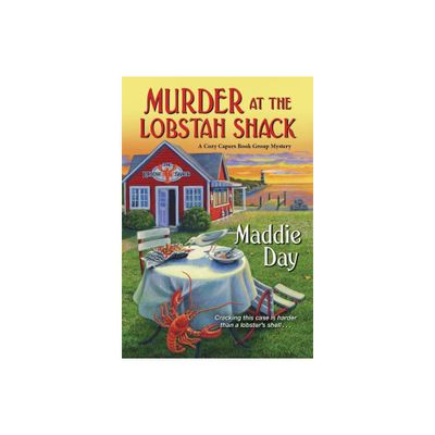 Murder at the Lobstah Shack - (Cozy Capers Book Group Mystery) by Maddie Day (Paperback)