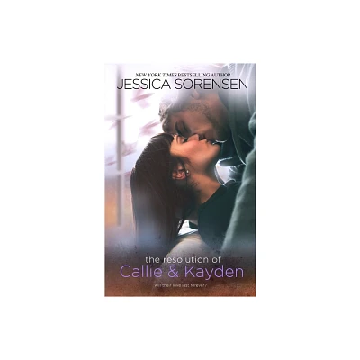 The Resolution of Callie & Kayden - (Coincidence) by Jessica Sorensen (Paperback)