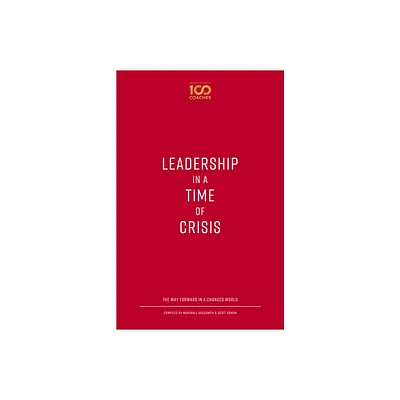 Leadership in a Time of Crisis - (100 Coaches) (Paperback)