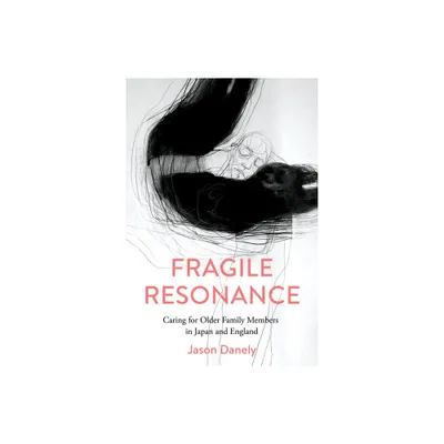 Fragile Resonance - by Jason Danely (Paperback)