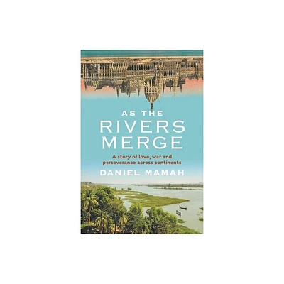 As the Rivers Merge - by Daniel Mamah (Paperback)