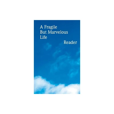 A Fragile But Marvelous Life - (Paperback)