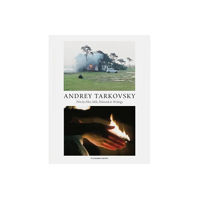 Andrey Tarkovsky: Life and Work - by Andrey Tarkovsky & Hans-Joachim Schlegel & Lothar Schirmer (Hardcover)