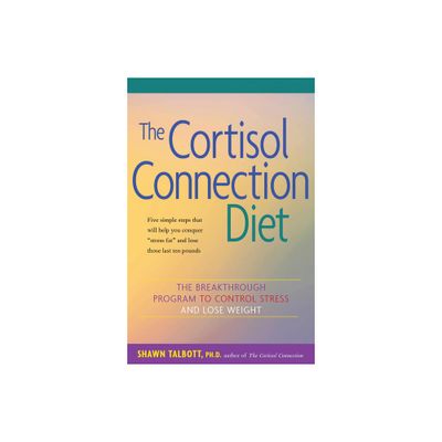 The Cortisol Connection Diet - by Shawn Talbott (Paperback)