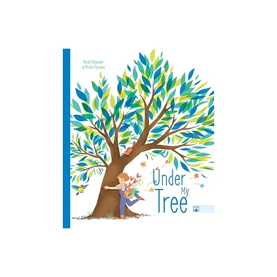 Under My Tree - by Muriel Tallandier (Hardcover)