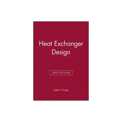 Heat Exchanger Design - 2nd Edition by Arthur P Fraas (Paperback)