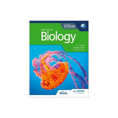 Biology for the IB Diploma Third Edition - (London) by C J Clegg & Andrew Davis (Paperback)