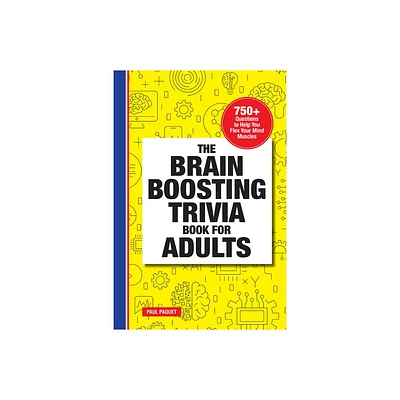 The Brain Boosting Trivia Book for Adults - by Paul Paquet (Paperback)