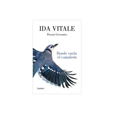 Donde Vuela El Camalen / Where the Chameleon Flies - by Ida Vitale (Paperback)