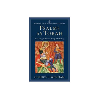 Psalms as Torah - (Studies in Theological Interpretation) by Gordon J Wenham (Paperback)