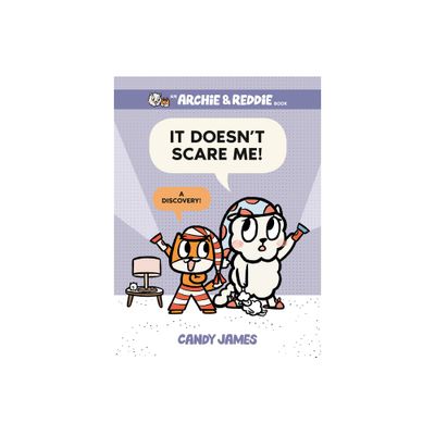 It Doesnt Scare Me! - (An Archie & Reddie Book) by Candy James (Hardcover)