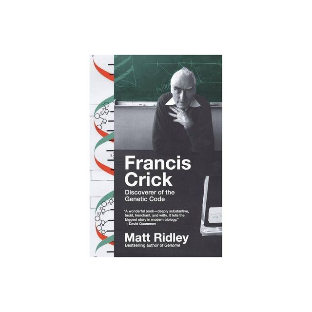 Francis Crick - (Eminent Lives) by Matt Ridley (Paperback)