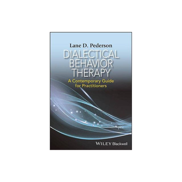 Dialectical Behavior Therapy - by Lane D Pederson (Paperback)