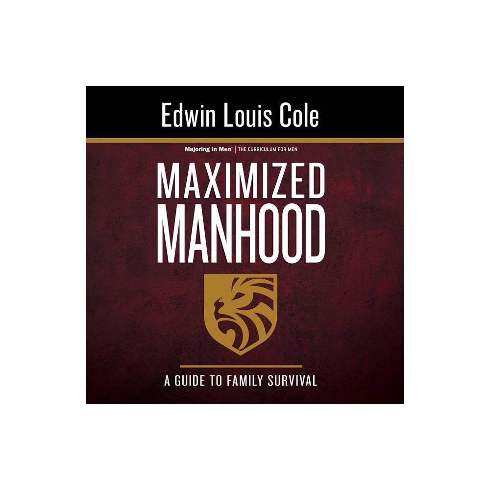 Maximized Manhood - By Edwin Louis Cole (paperback) : Target