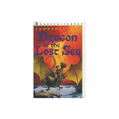 Dragon of the Lost Sea - (Dragon Series) by Laurence Yep (Paperback)