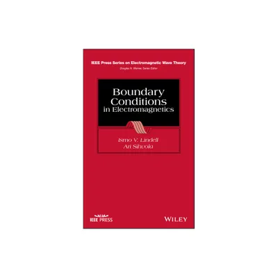 Boundary Conditions in Electromagnetics - (IEEE Press Electromagnetic Wave Theory) by Ismo V Lindell & Ari Sihvola (Hardcover)