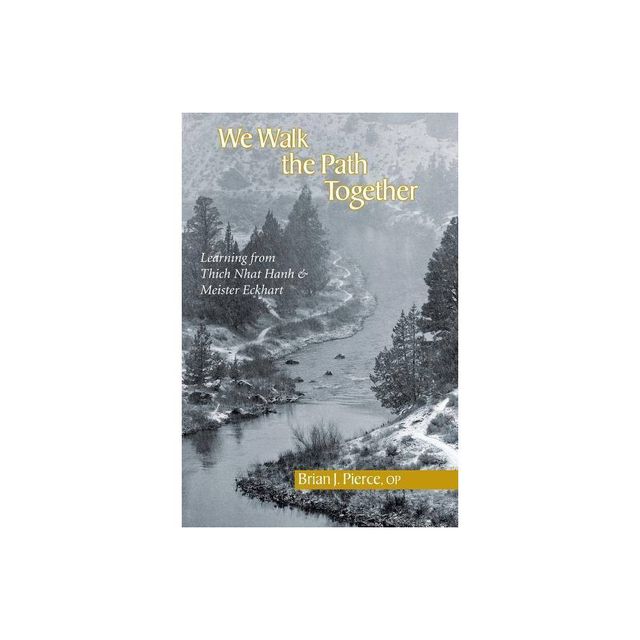 We Walk the Path Together - by Brian J Pierce (Paperback)